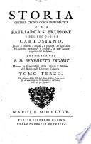 Storia Critico-Cronologica Diplomatica Del Patriarca S. Brunone E Del Suo Ordine Cartusiano