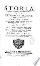 Storia critico-cronologica diplomatica del patriarcia S. Brunone e del suo ordine Cartusiano...Compilata dal P. D. Benedetto Tromby Monaco, e procuratore della casa di S. Steffano del Bosco nell' ulteriore Calabria