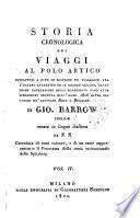 Storia Cronologica Dei Viaggi Al Polo Artico ... recata in lingua italiana Da N. N. ...