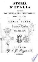 Storia d'Italia continuata da quella del Guicciardini sino al 1789 di Carlo Botta