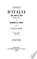 Storia d'Italia dal 1850 al 1866. Continuata da quella di G. La Farina. 2 voll. [in 5].
