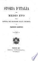 Storia d'Italia nel Medio Evo, colla notizia dei maggiori stati d'Europa, etc