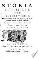 Storia de' giudei, e de' popoli vicini, dalla decadenza de i reami d'Israele, e di Giuda fino alla morte di Gesù Cristo. Del sig. Prideaux ... Tradotta dal franzese. Tomo primo [- sesto]