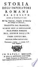 Storia degl'imperatori romani da Augusto sino a Costantino del sig.Crevier, professore di rettorica del Collegio di Beauvais, tradotta dal francese, la quale serve di continuazione alla Storia romana del sig. Rollin. Tomo pri