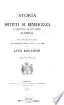 Storia degli istituti di beneficenza, d'istruzione ed educazione in Pistoia e suo circondario dalle respettive origini a tutto l'anno 1880