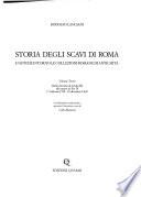 Storia degli scavi di Roma e notizie intorno le collezioni romane di antichità: Dalla elezione di Giulio III alla morte di Pio IV (7 febbraio 1550-10 dicembre 1565)