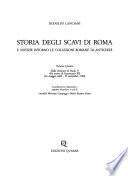 Storia degli scavi di Roma e notizie intorno le collezioni romane di antichità: Dalla elezione di Paolo V alla morte di Innocenzo XII (16 maggio 1605-27 settembre 1700)