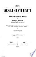 Storia degli Uniti dalla scoperta del continente americano ... Volgarizzamento sulla decima edizione americana ... con note ed altri scritti originali di Carlo Carenzi