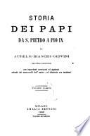 Storia dei papi da San Pietro a Pio 9. di Aurelio Bianchi-Giovini