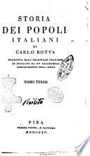 Storia dei popoli italiani, di Carlo Botta. Tradotta dall'originale francese in italiano da un Accademico corrispondente della Crusca. Tomo primo [-quinto]