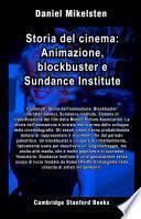 Storia del cinema: Animazione, blockbuster e Sundance Institute