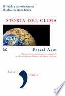 Storia del clima. Il freddo e la storia passata. Il caldo e la storia futura