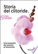 Storia del clitoride. Una biografia del piacere al femminile