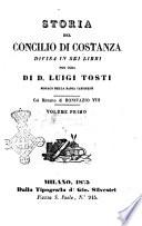 Storia del Concilio di Costanza divisa in sei libri per cura di Luigi Tosti