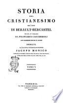 Storia del Cristianesimo dell'abate di Berault-Bercastel recata in italiano con dissertazioni e note dall'ab. Giambattista Zugno dedicata all'illustr. e reverend. monsignore Jacopo Monico patriarca di Venezia, primate della Dalmazia, gran dignitario, cappellano della corona del reg. lomb.-ven., ec., ec. Tomo 1.[- 36. ed ultimo]