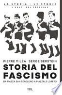 Storia del fascismo. Da piazza San Sepolcro a Piazzale Loreto