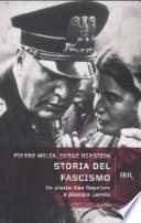 Storia del fascismo. Da piazza San Sepolcro a Piazzale Loreto