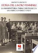 Storia del lavoro femminile. La Manifattura Tabacchi di Lucca, una fabbrica di pubblica utilità