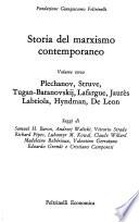 Storia del marxismo contemporaneo: Plechanov, Struve, Tugan-Baranovskij, Lafargue, Jaurès, Labriola, Hyndman, De Leon