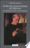 Storia del monachesimo occidentale dal Medioevo all'età contemporanea