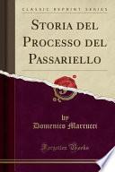 Storia del Processo del Passariello (Classic Reprint)