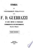 Storia del processo politico di F. D. Guerrazzi ed altri imputati di perduellione corredata di documenti