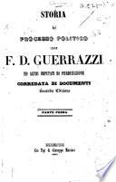 Storia del processo politico di F.D. Guerrazzi ed altri imputati di perduellione, corredata di documenti