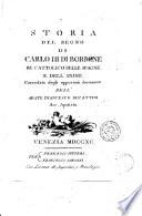 Storia del regno di Carlo 3. di Borbone Re Cattolico delle Spagne e dell'Indie corredata degli opportuni documenti dell'abate Francesco Becattini Acc. Apatista
