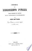 Storia del risorgimento d'Italia dalla rotta di Novara dalla proclamazione del regno d'Italia dal 1849 al 1861 con narrazioni aneddotiche relative alla spedizione di Garibaldi nelle due Sicilie