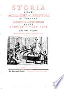 Storia Dell'Accademia Clementina Di Bologna Aggregata All'Instituto Delle Scienze E Dell'Arti