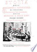 Storia dell'Accademia Clementina di Bologna aggregata all'Instituto delle Scienze e dell'Arti. Volume primo [-secondo][Giampietro Zanotti]