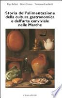 Storia dell'alimentazione, della cultura gastronomica e dell'arte conviviale nelle Marche