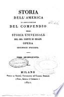 Storia dell'America in continuazione del Compendio della Storia universale del sig. conte di Segur opera originale italiana. Tomo primo. [-ventesimottavo ed ultimo.]