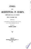 Storia dell'architettura in Europa cominciando dalla sua origine fino al secolo XVII, rettificata in corrispondenza alla storia della civiltà dei popoli ed alla naturale progressione delle idee