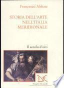 Storia dell'arte nell'Italia meridionale: Il secolo d'oro