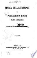 Storia dell'assassinio di Pellegrino Rossi tratta dai processi e descritta dalla Civiltà Cattolica