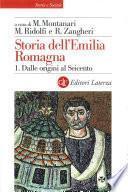 Storia dell'Emilia Romagna. 1. Dalle origini al Seicento
