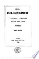 Storia dell'inquisizione ossia le crudeltà gesuitiche svelate al popolo italiano