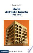 Storia dell'Italia fascista. 1922-1943