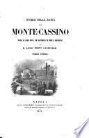 Storia della Badia di Monte-Cassino, divisa in libri nove, ed illustrata di note e documenti