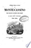 Storia della Badia di Monte-Cassino divisa in libri nove, ed illustrata di note e documenti