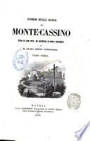 Storia della badia di Monte-Cassino divisa in libri nove, ed illustrata di note e documenti