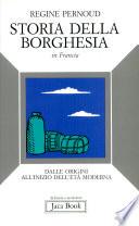 Storia della borghesia in Francia. Dalle origini all'inizio dell'età moderna
