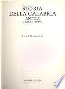 Storia della Calabria: pt. 1 . La Calabria antica. pt. 2. Storia della Calabria antica, età italica e romana