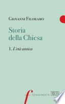 Storia della Chiesa. 1. L’età antica