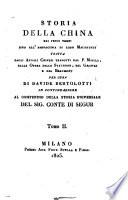 Storia della China dai primi tempi sino all'ambasceria di Lord Macartney tratta dagli annali chinesi tradotti dal p. Mailla, dalle opere dello Staunton, del Grosier e del Beaumont per cura di Davide Bertolotti in continuazion
