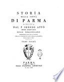 Storia della città di Parma scritta dal p. Ireneo Affò ... Tomo primo [-quarto]