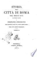 Storia della città di Roma nel Medio Evo dal secolo 5. al 16. di Ferdinando Gregorovius