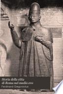 Storia della citta di Roma nel medio evo