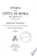 Storia della città di Roma nel Medioevo dal secolo 5. al 16. di Ferdinando Gregorovius